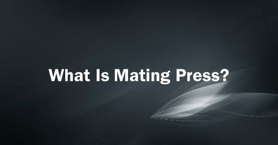Understanding the Mating Press: A Closer Look at a Controversial Topic